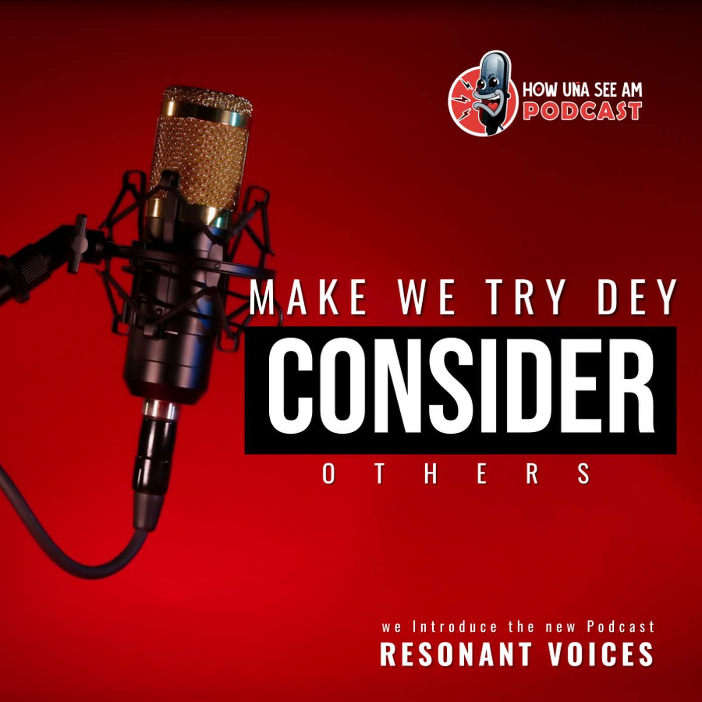 How Una See Am Podcast