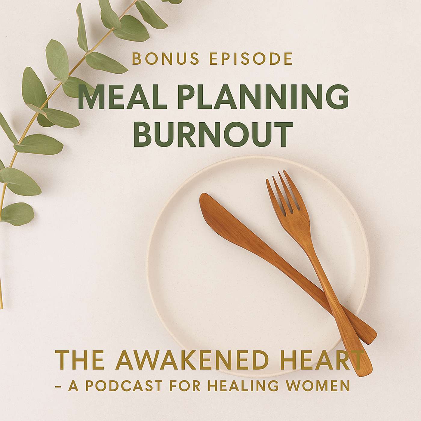 BONUS EPI: Meal Planning Burnout: When Feeding Yourself and Others Feels Like Too Much episode artwork