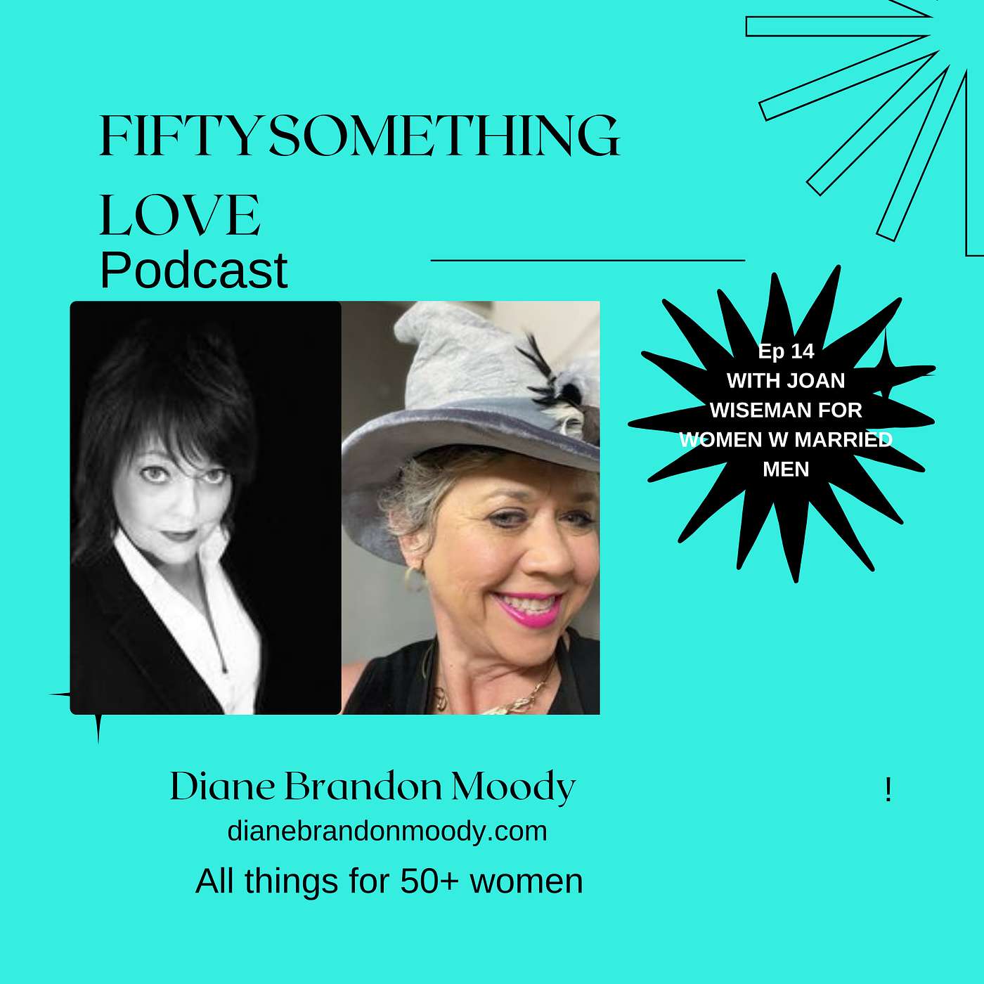 Ep 14 Fiftysomething Love with Joan Wiseman, the coach for women with married men episode artwork