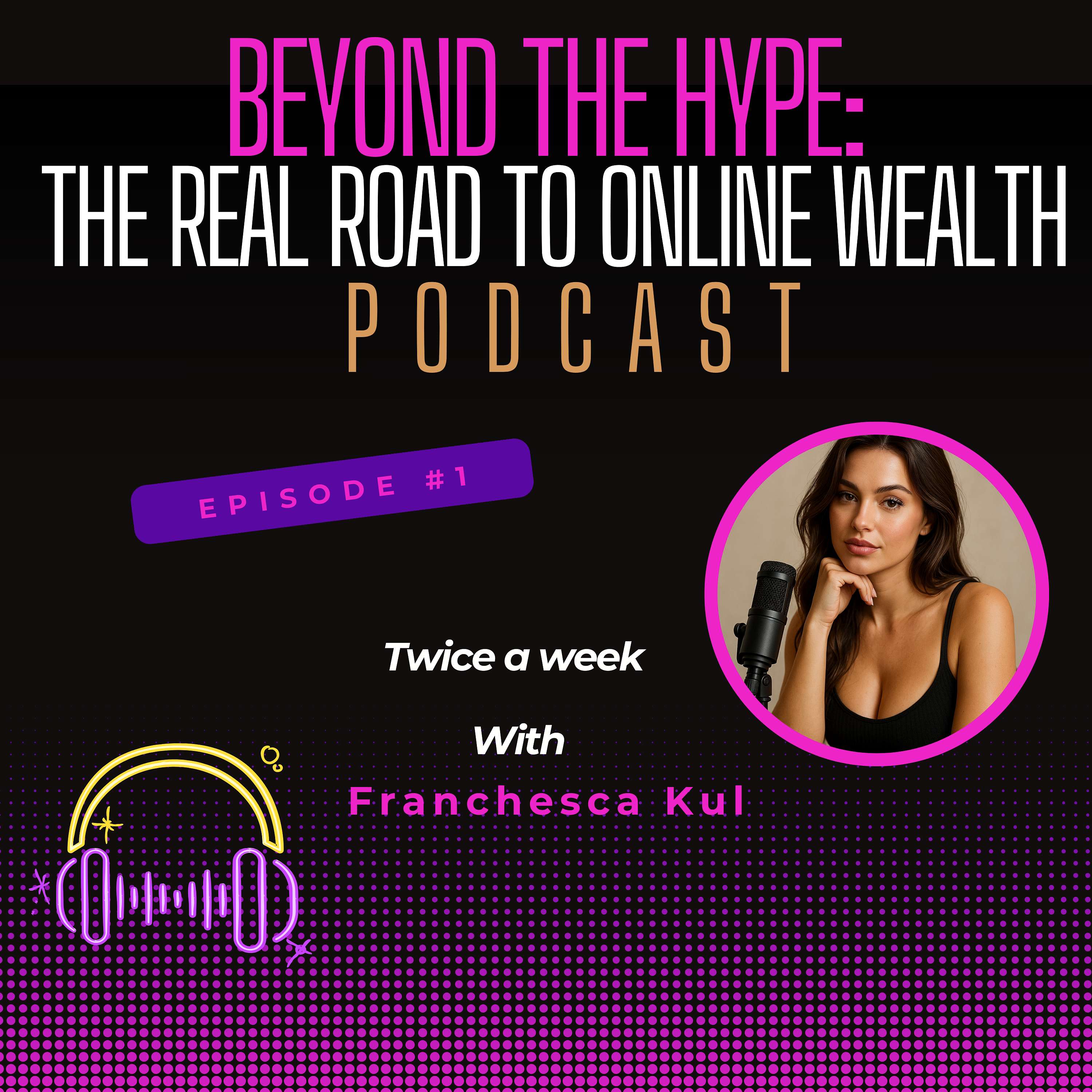 Beyond the Hype: The Real Road to Online Wealth