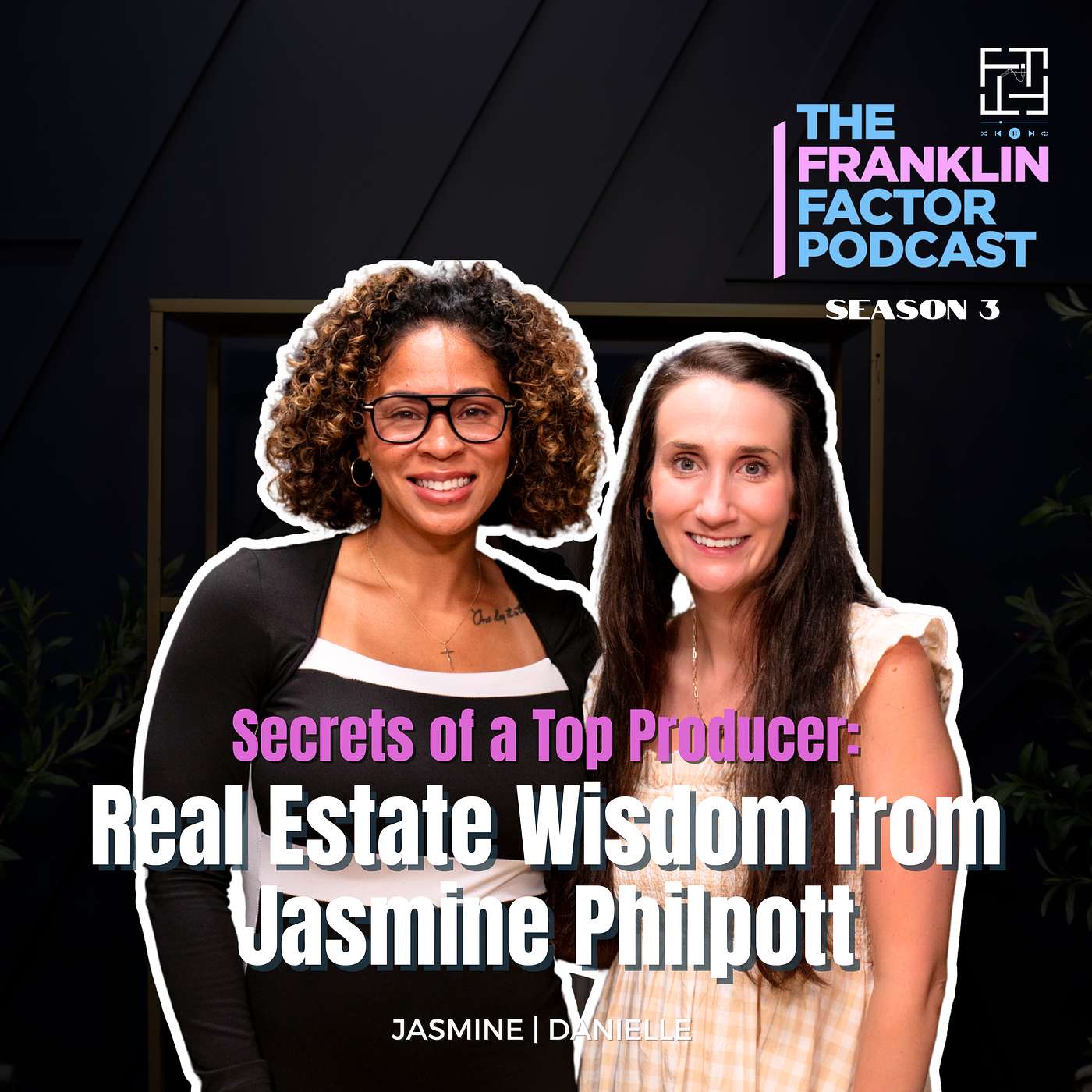 Secrets of a Top Producer: Real Estate Wisdom from Jasmine Philpott