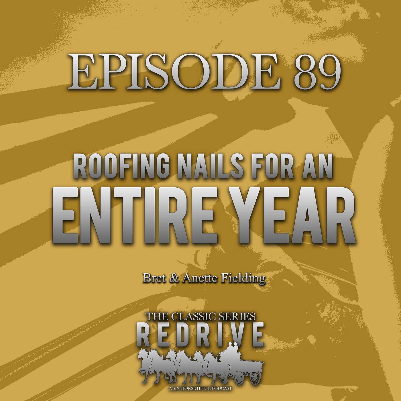 #89 Roofing Nails for an Entire Year - Bret & Anette Fielding