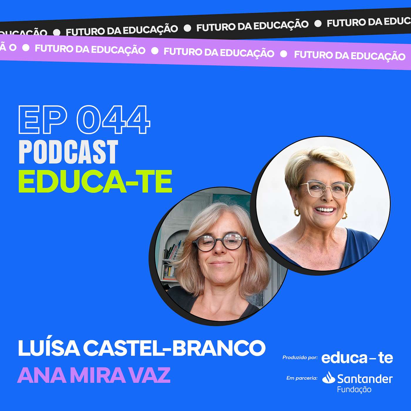 #44 Luísa Castel-Branco & Ana Mira Vaz