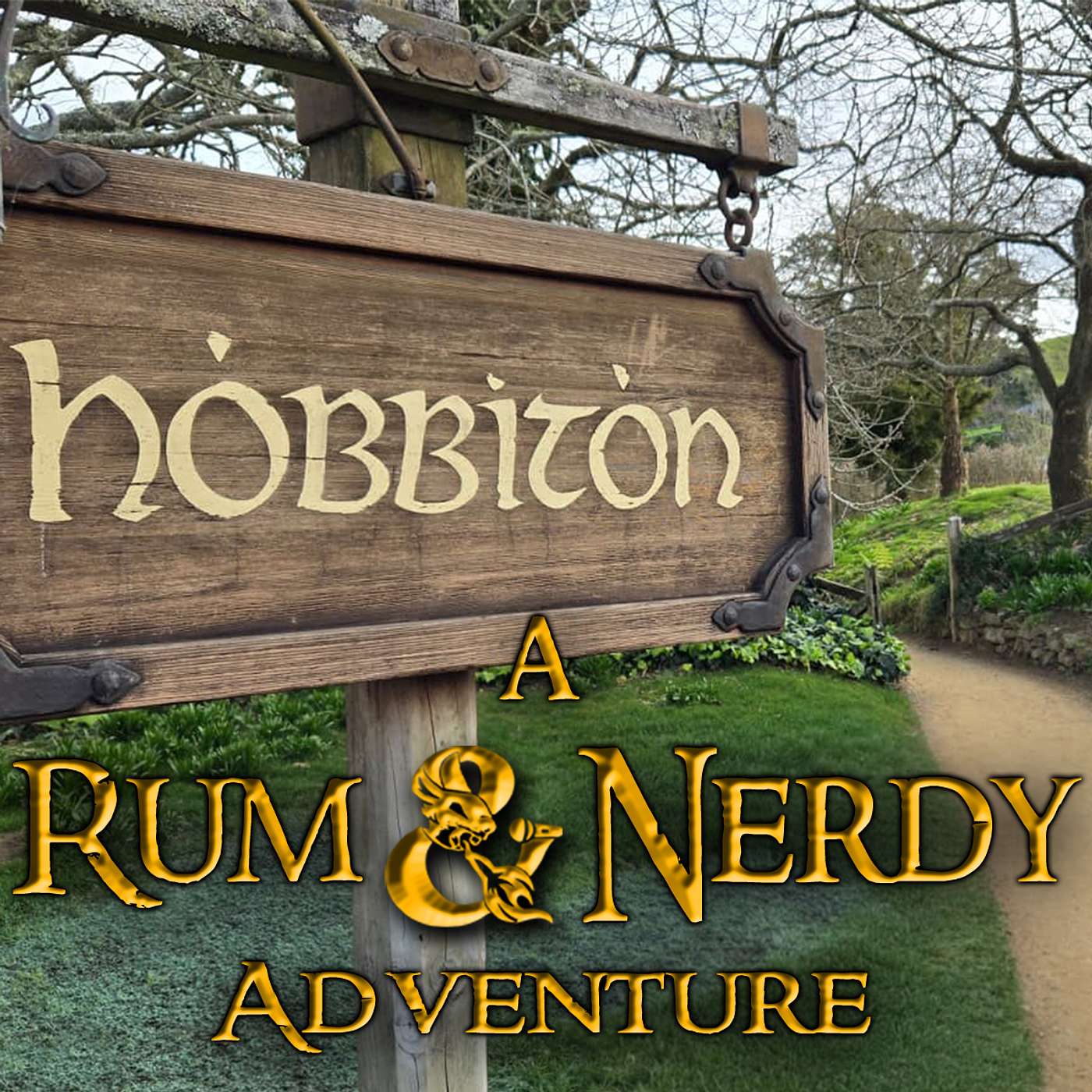 Rum and Nerdy Episode 5.33: Hobbiton Movie Set