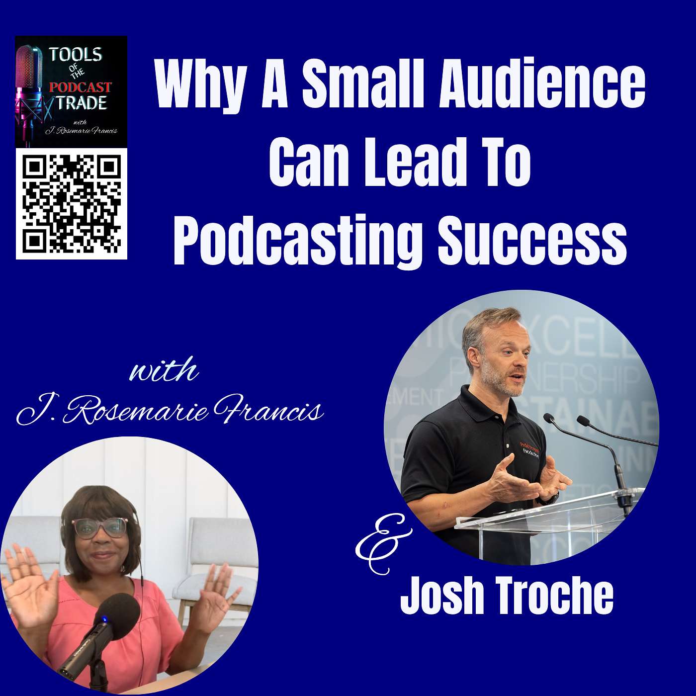 Why A Small Audience Can Lead To Podcasting Success w/Josh Troche