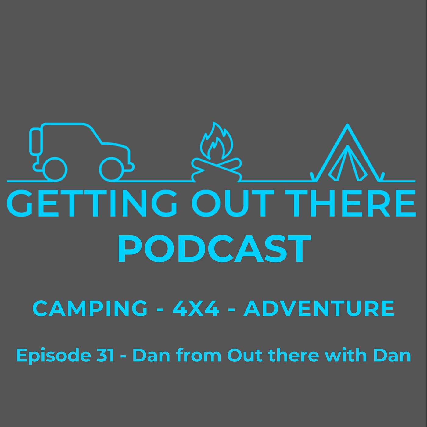 Episode 31 - Dan from Out there with Dan Episode 31 - Dan from Out there with Dan
