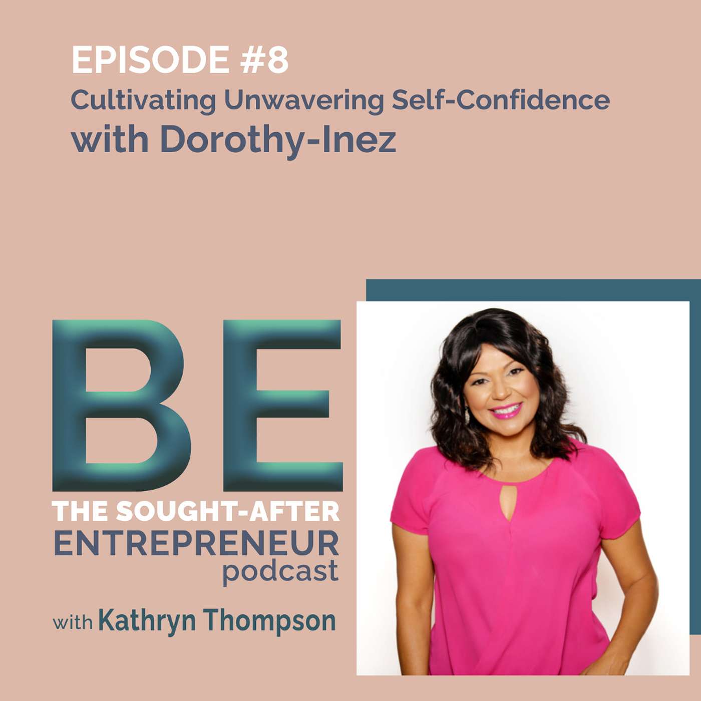 BE the Sought-After Entrepreneur Podcast