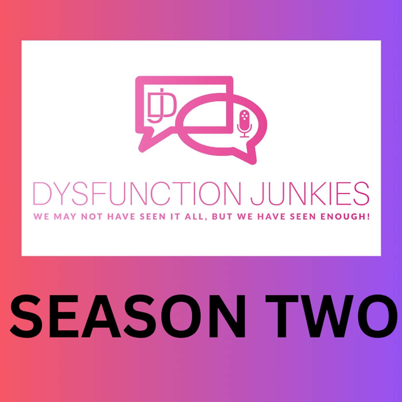 Dysfunction Junkies Podcast Season 2 Trailer Dysfunction Junkies Podcast Season 2 Trailer