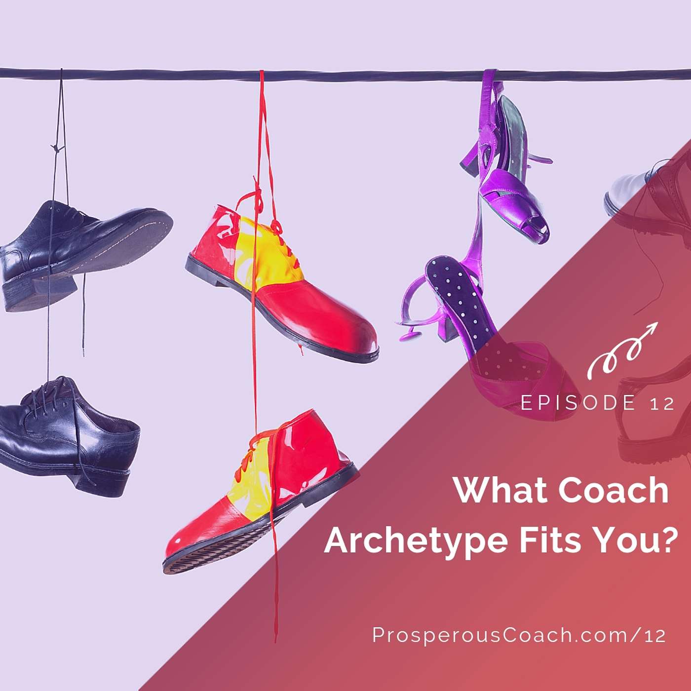 12: What Coach Archetype Fits You?