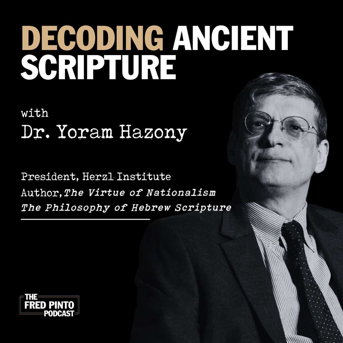 30. Decoding Ancient Scripture, with Dr. Yoram Hazony episode artwork