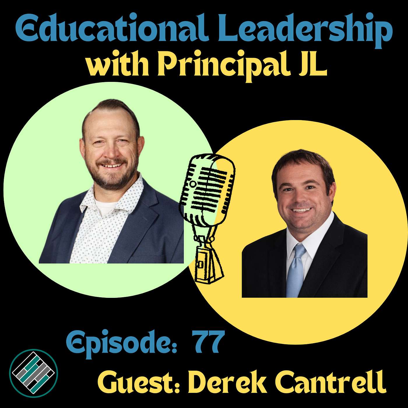 Episode 77: How to Successfully Merge Two Rival High Schools: Leadership Lessons with Virginia Principal of the Year Derek Cantrell
