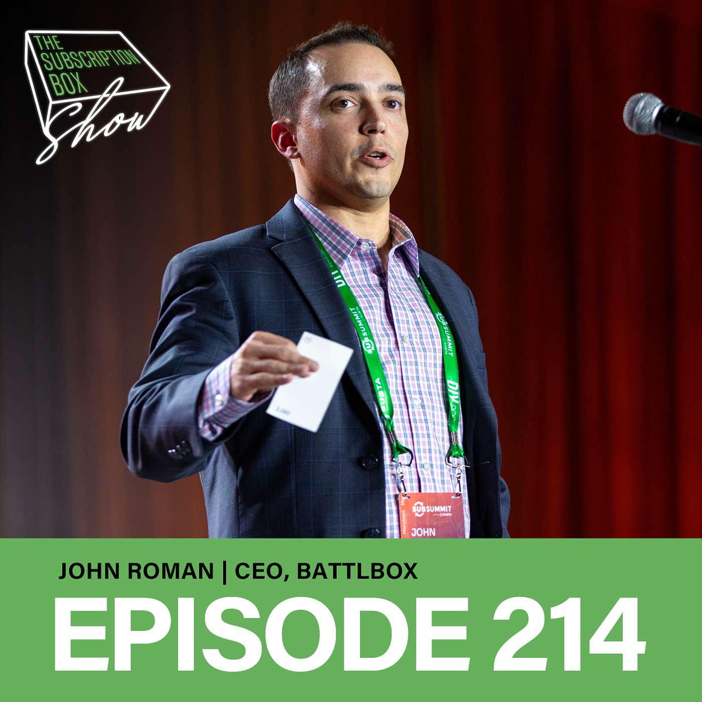 Episode 214 - John Roman - CEO Battlbox - Subscription Boxes 101, Acquisitions, Trends and More!