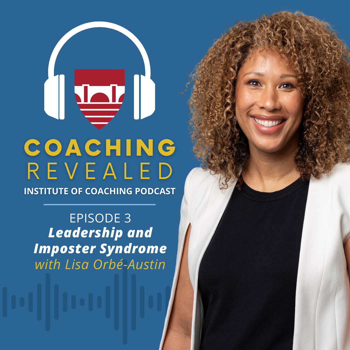Coaching Revealed an Institute of Coaching Podcast