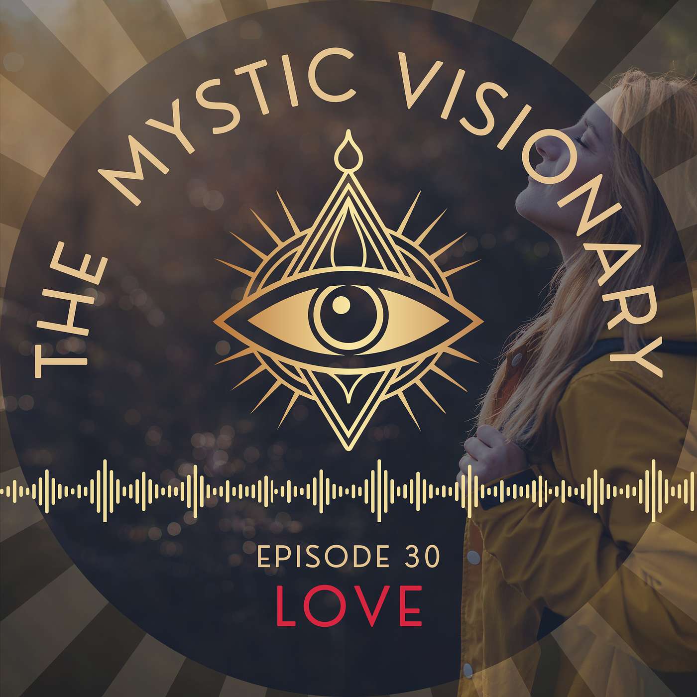 The Mystic Visionary: Holding Space for the New Paradigm