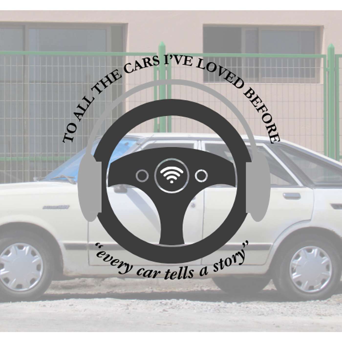 To All The Cars I\'ve Loved Before: Classic Cars, Car Stories, and More