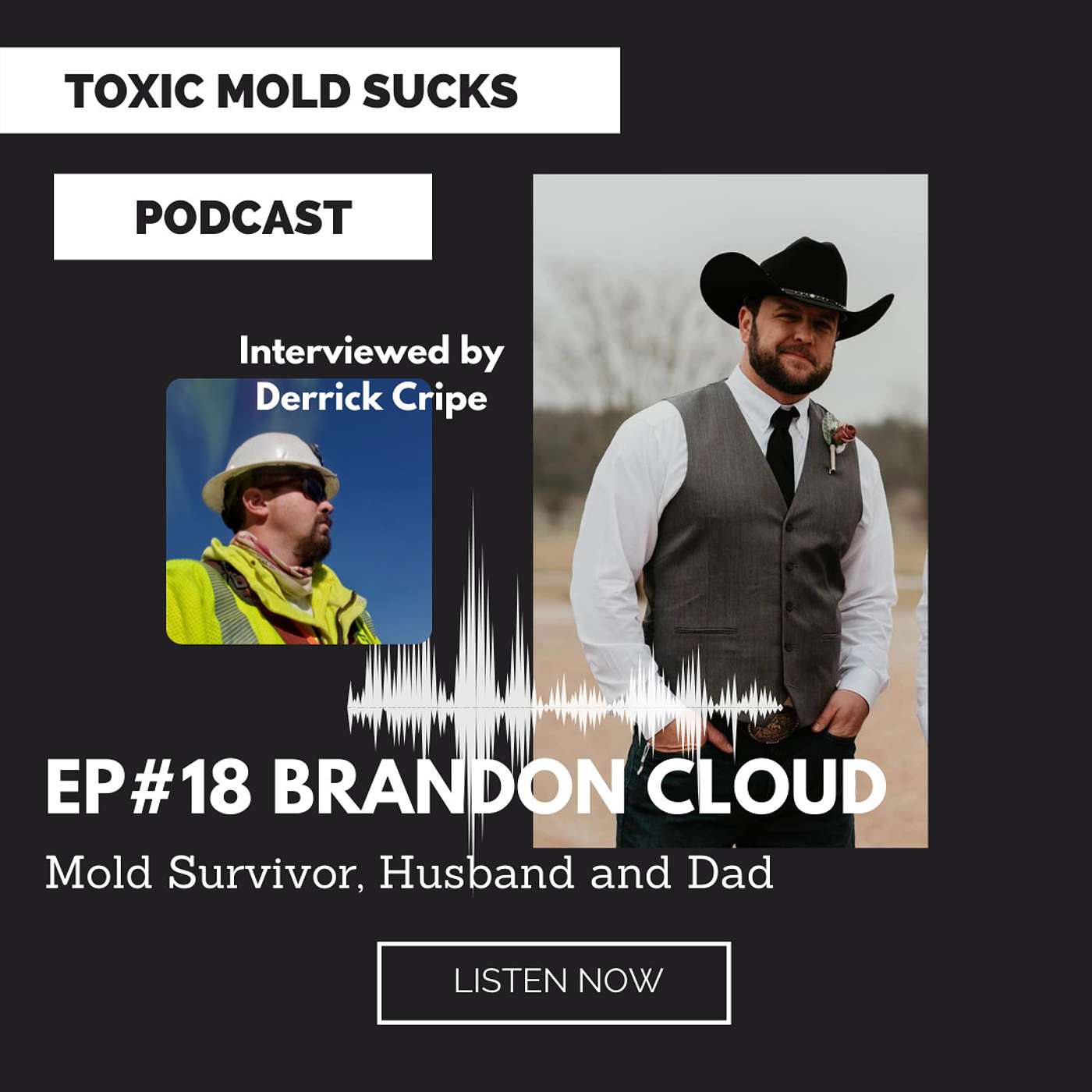 Episode#18 Brandon Cloud: Mold Survivor / Husband and Dad