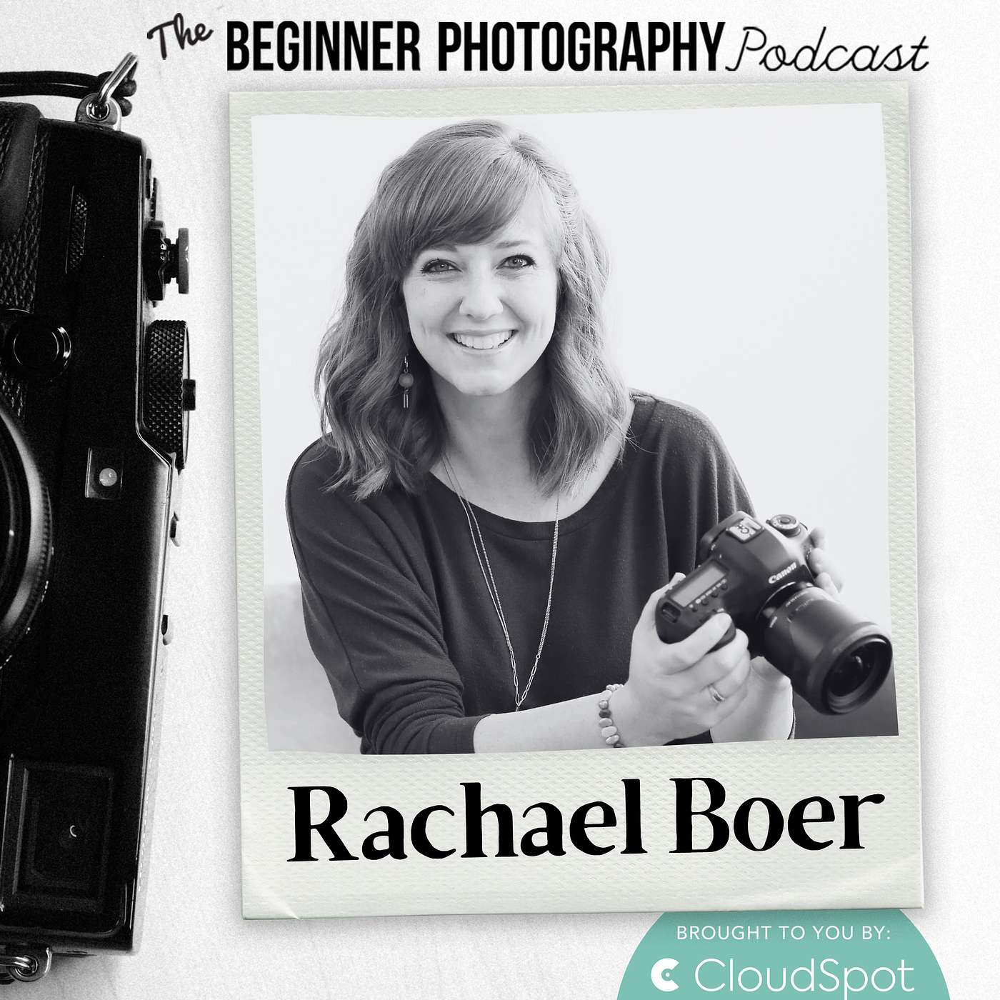 458: Rachael Boer - A Beginner's Guide to Marketing in Photography: Mastering the Art of Self-Promotion