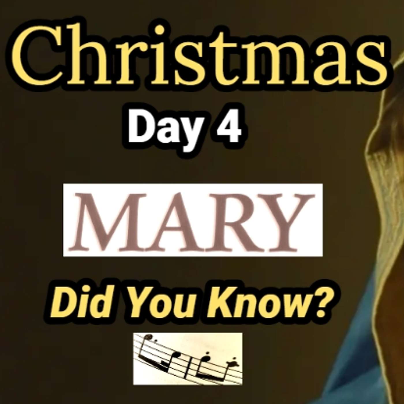 CHRISTMAS: Day 4 - "Mary, Did You Know?" episode artwork