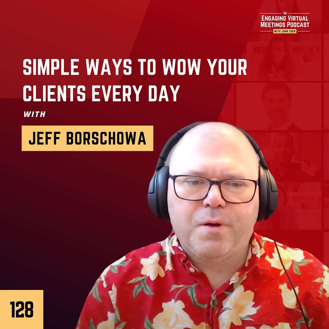 Simple Ways to WOW Your Clients Every Day with Jeff Borschowa