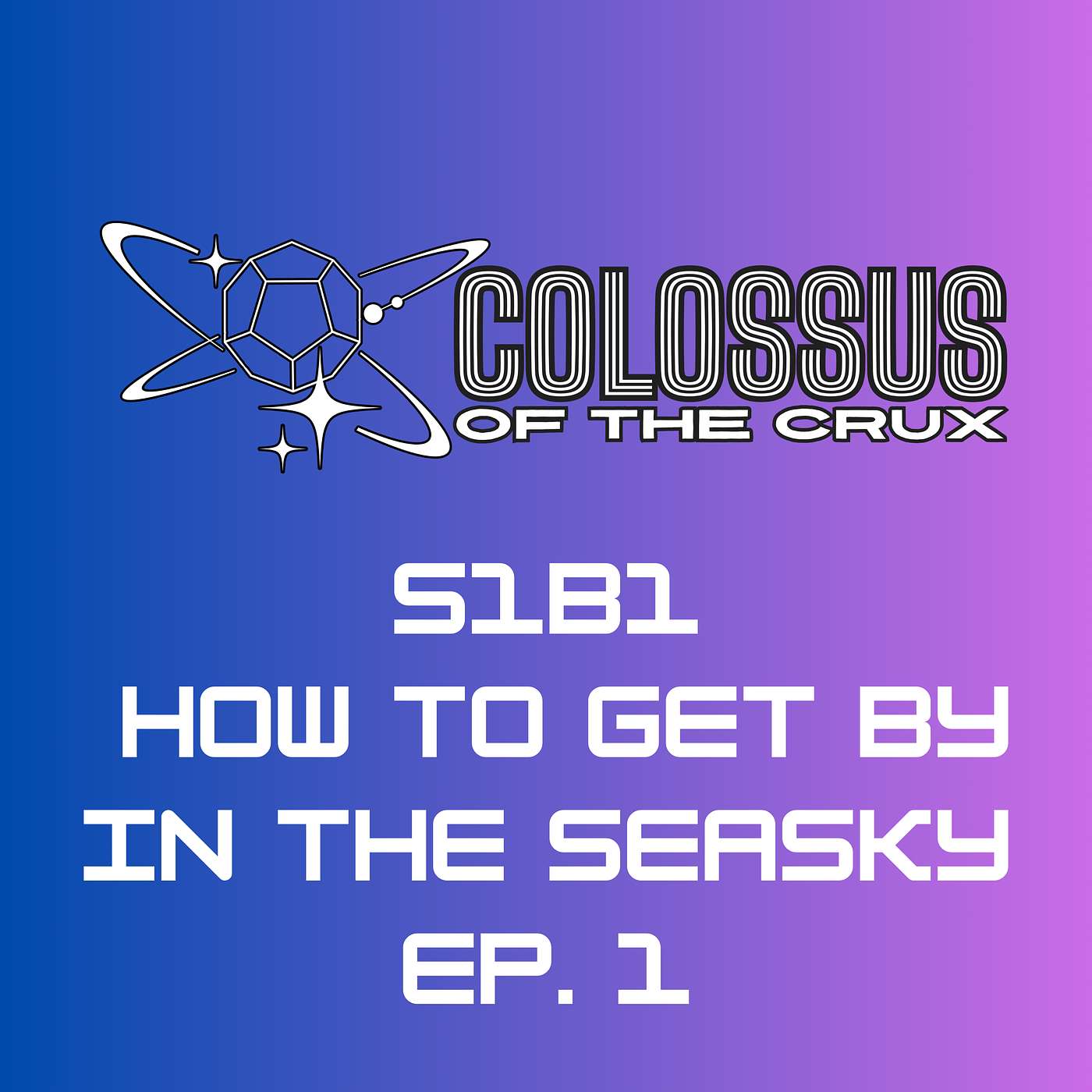 S1B1 How to get by in the Seasky Ep1