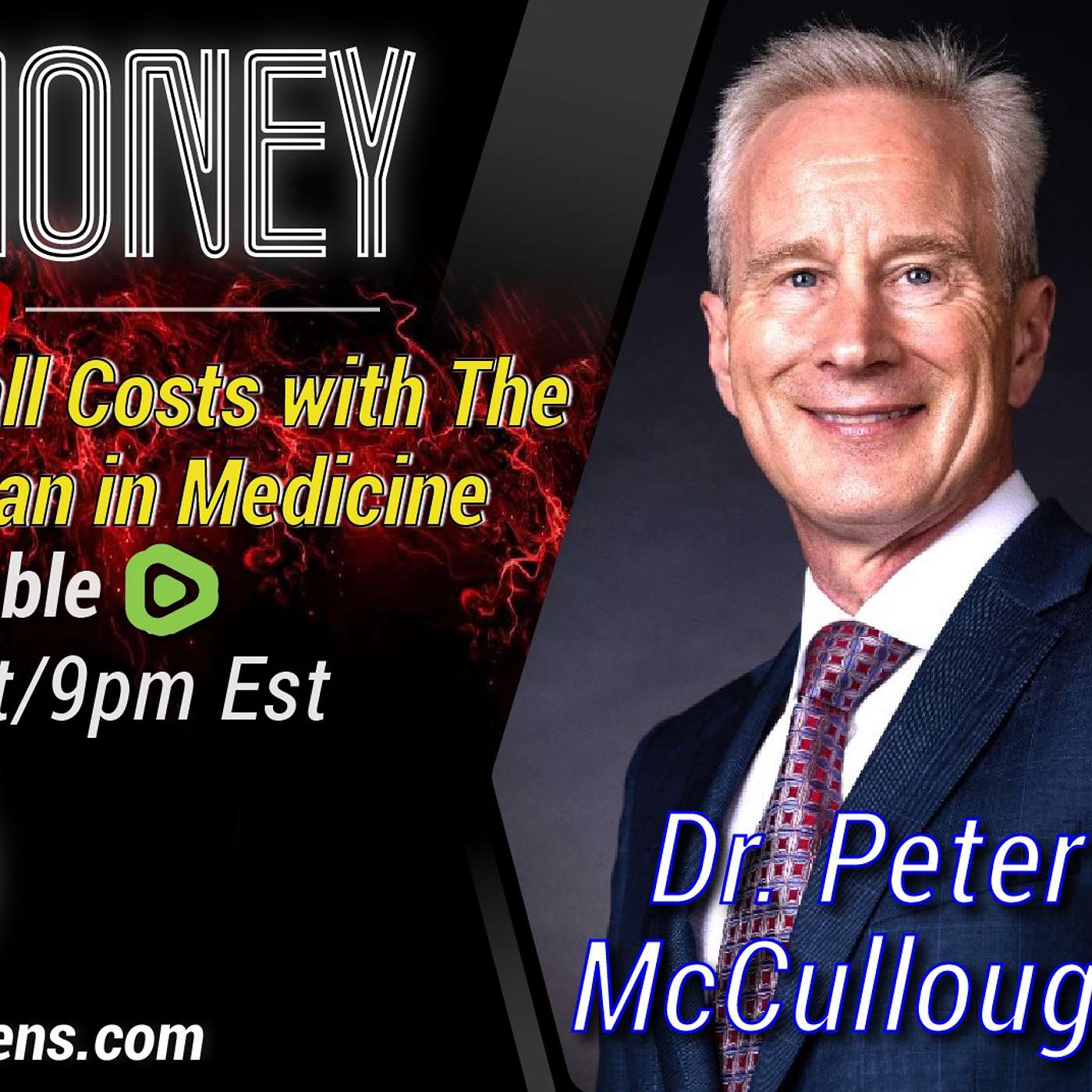 Blood Money Episode 67 w/ Dr Peter McCullough