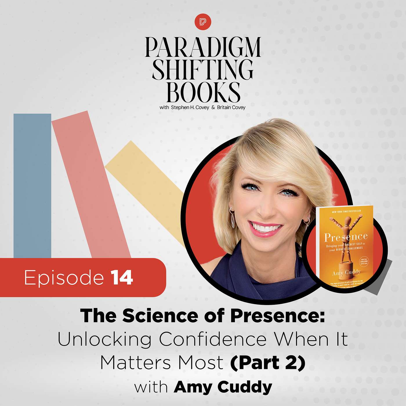 The Science of Presence: Unlocking Confidence When It Matters Most (Part 2) with Amy Cuddy
