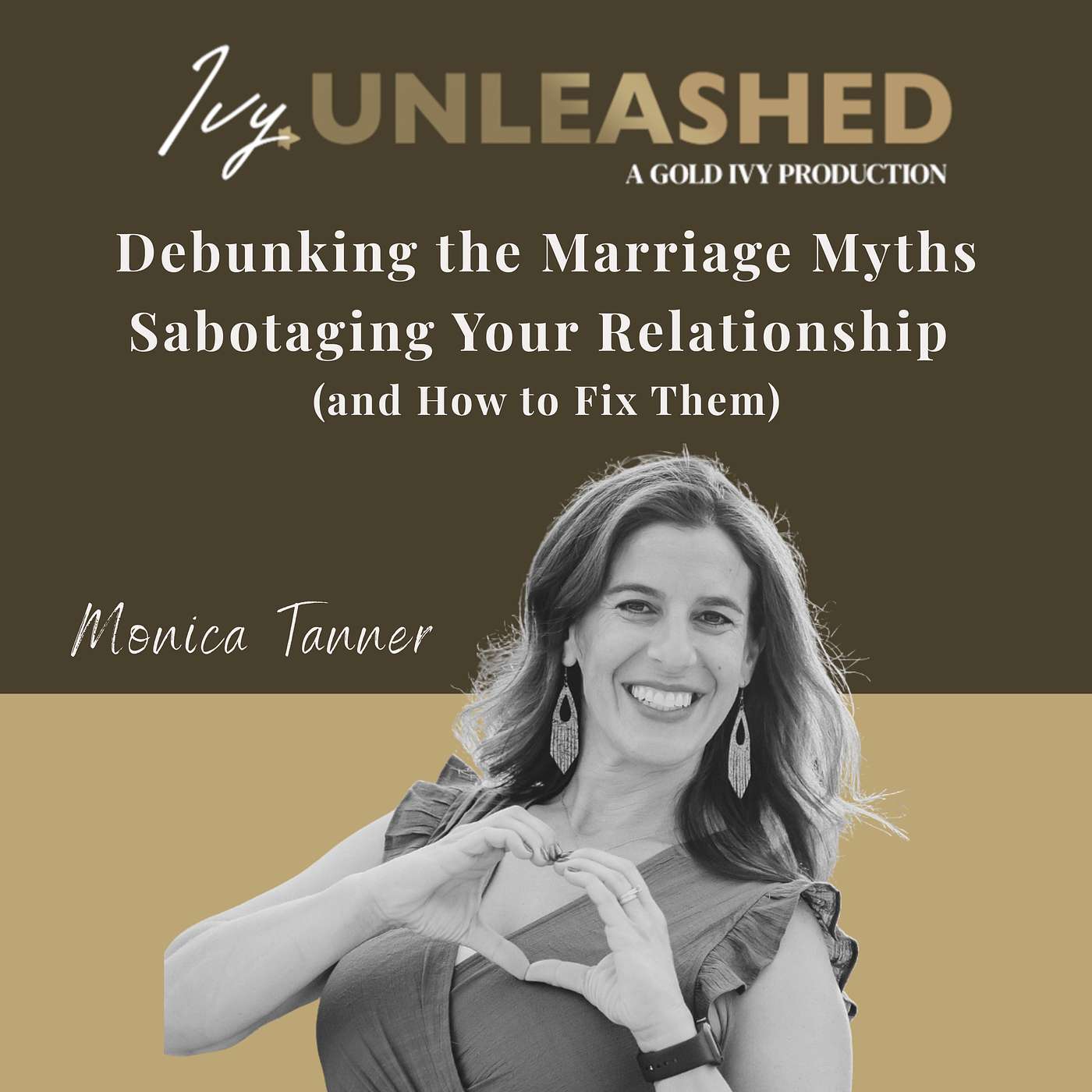 282. Debunking the Marriage Myths Sabotaging Your Relationship (and How to Fix Them) ft. Monica Tanner episode artwork