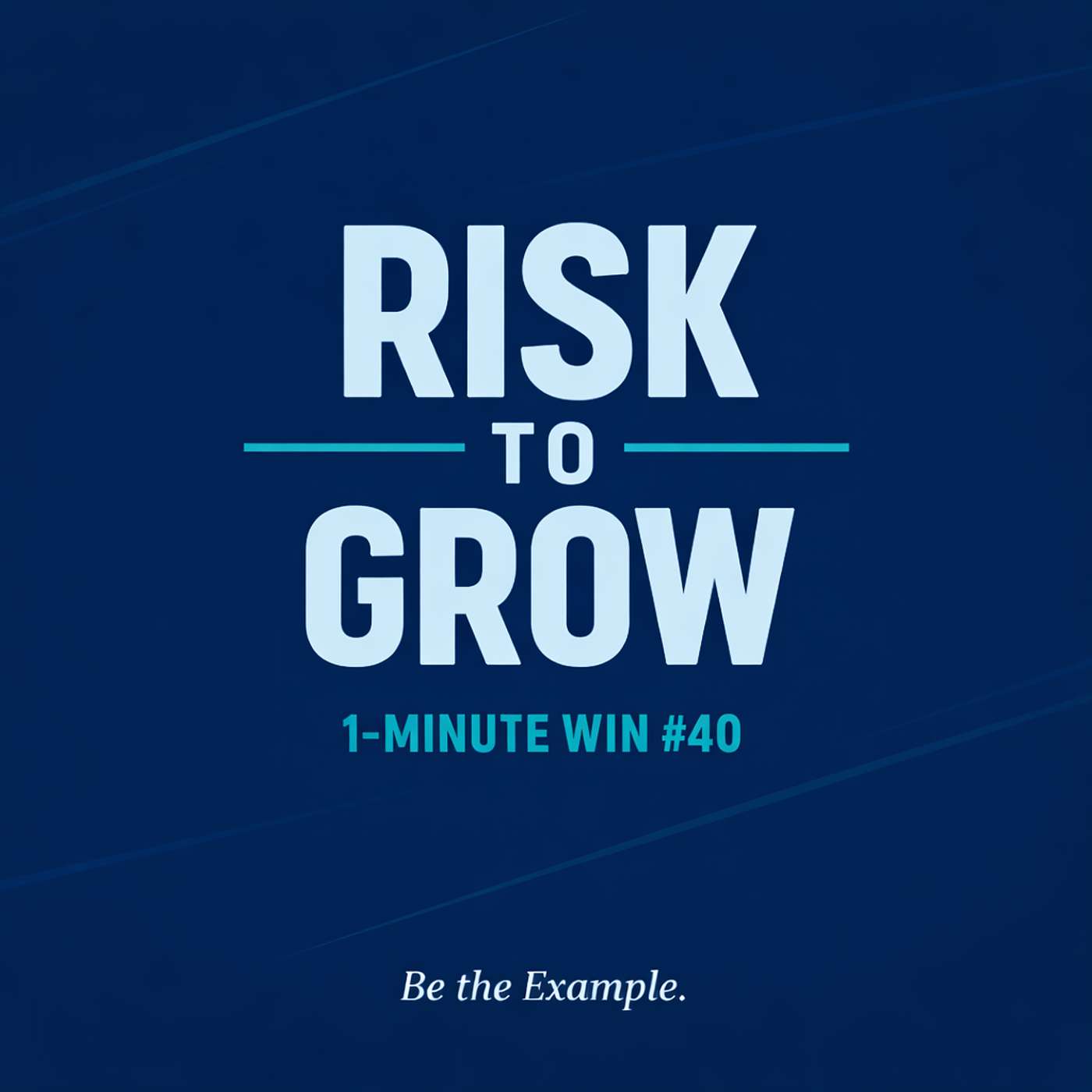 1 Minute Wins #40 - Risk to Grow