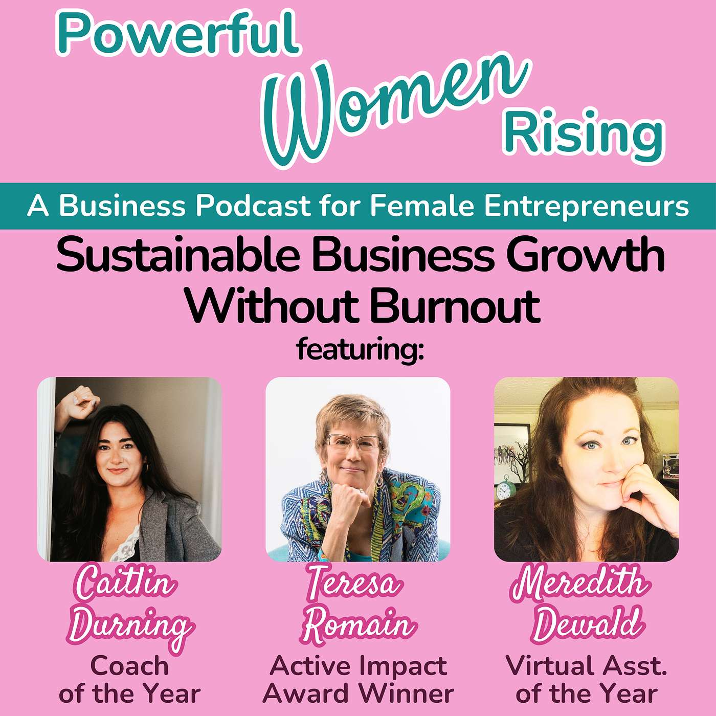 Sustainable Business Growth Without Burnout w/Caitlin Durning, Teresa Romain and Meredith Dewald
