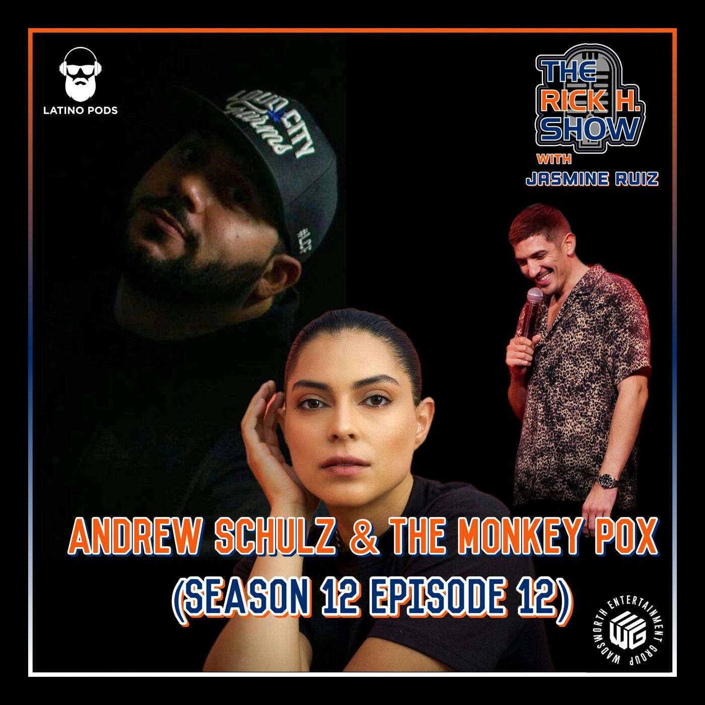 Andrew Schulz & The Monkeypox with special guest Ivanmanito (Season 12 Episode 12) episode artwork