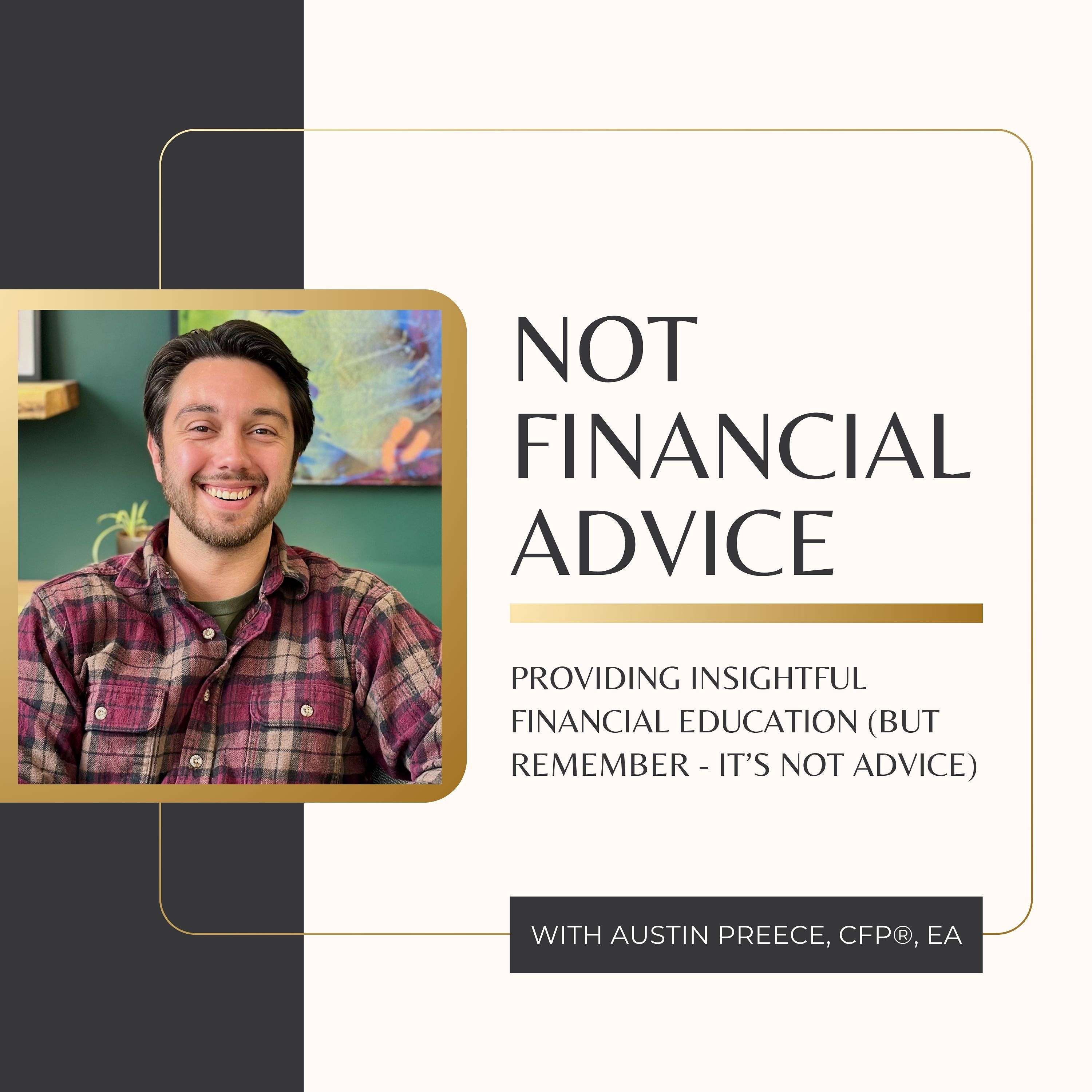 Not Financial Advice with Austin Preece cover art
