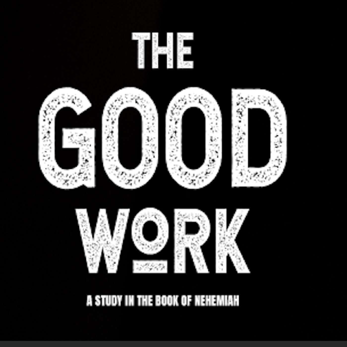 The Good Work - Week 2