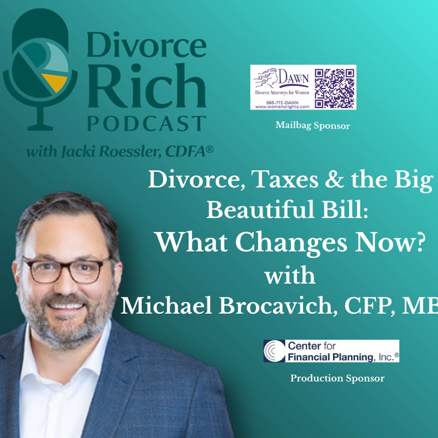 Divorce, Taxes & the Big Beautiful Bill: What Changes Now? with Michael Brocavich, CFP®, MBA