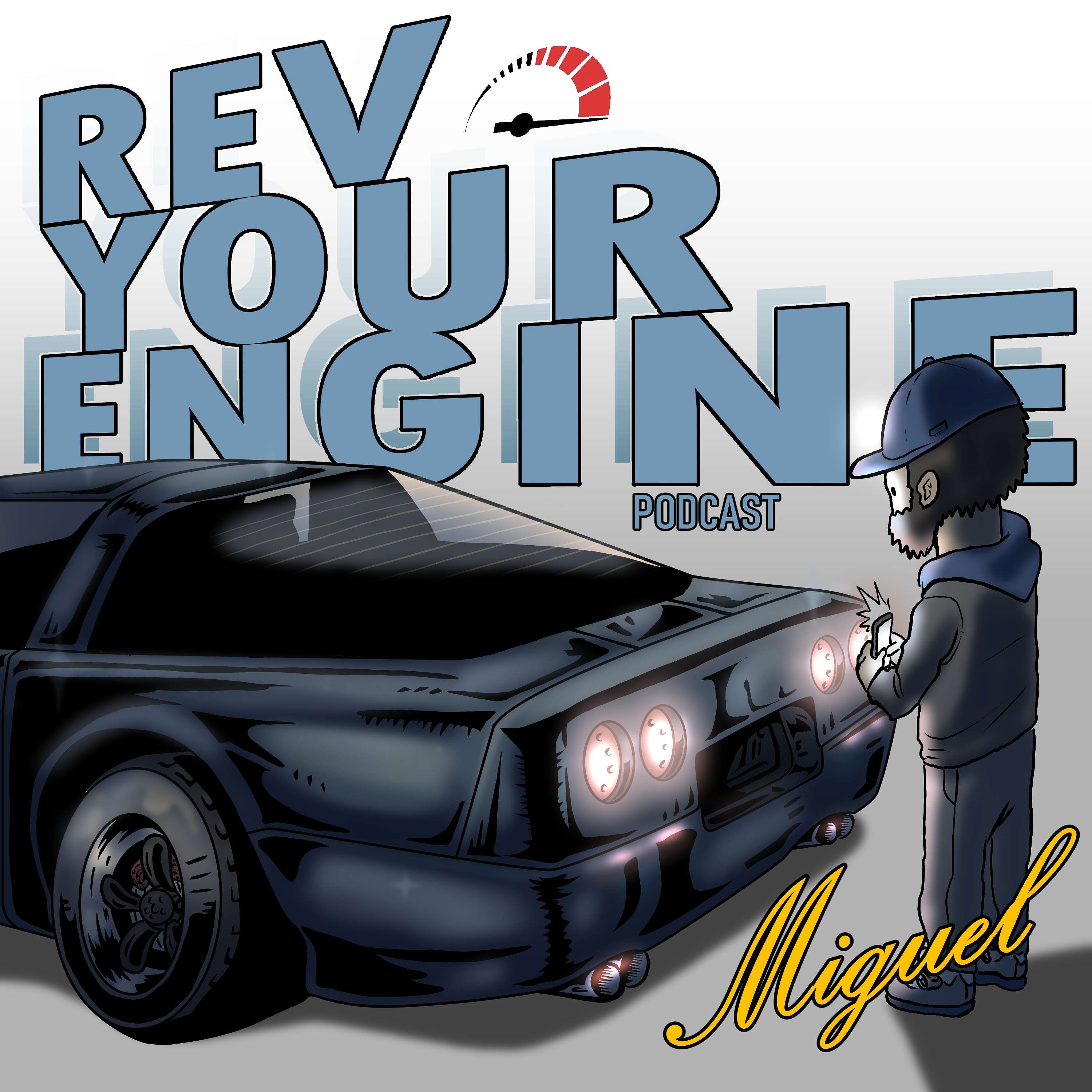 Rev Your Engines Podcast With Miguel podcast artwork