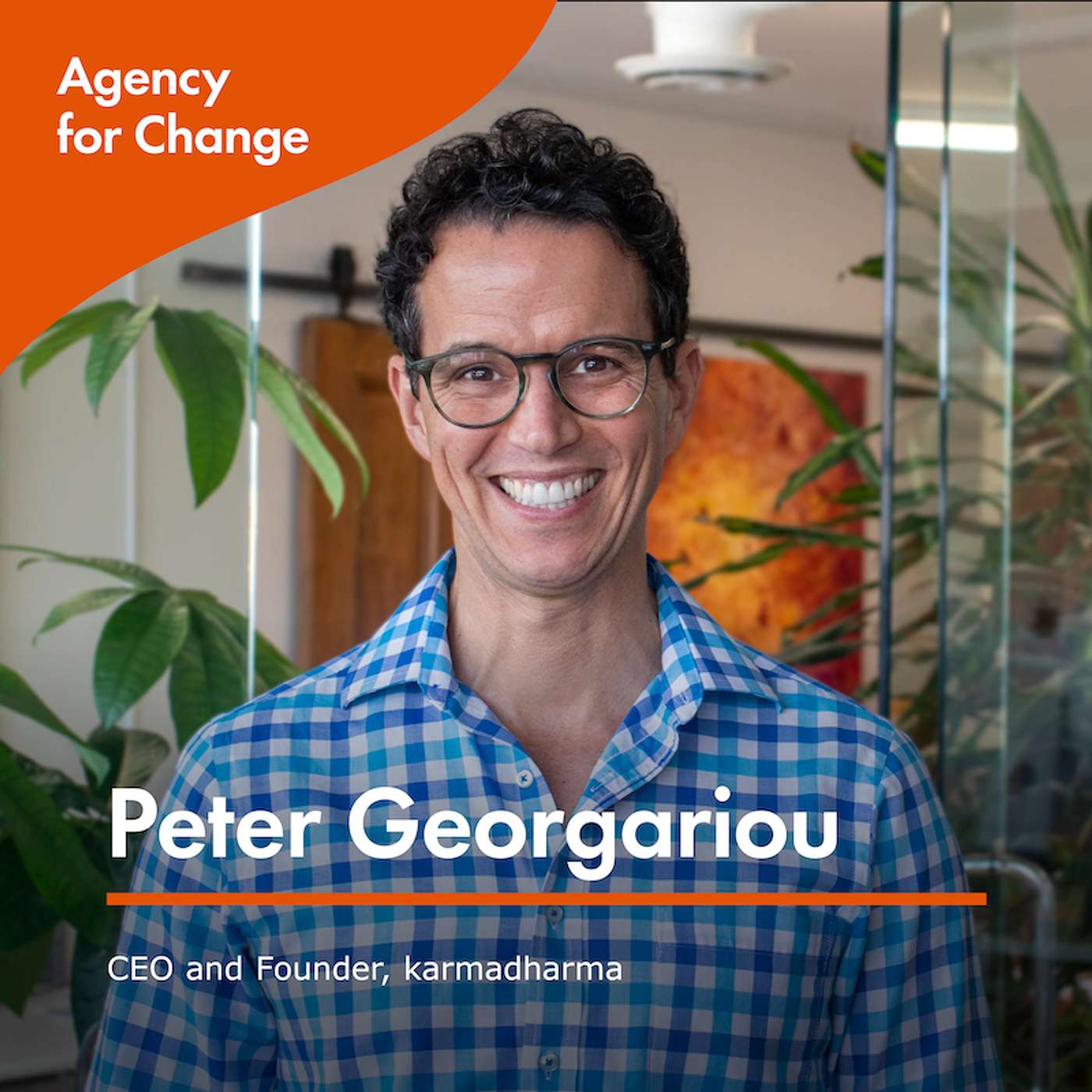 Changemaker Peter Georgariou, CEO and Founder, karmadharma