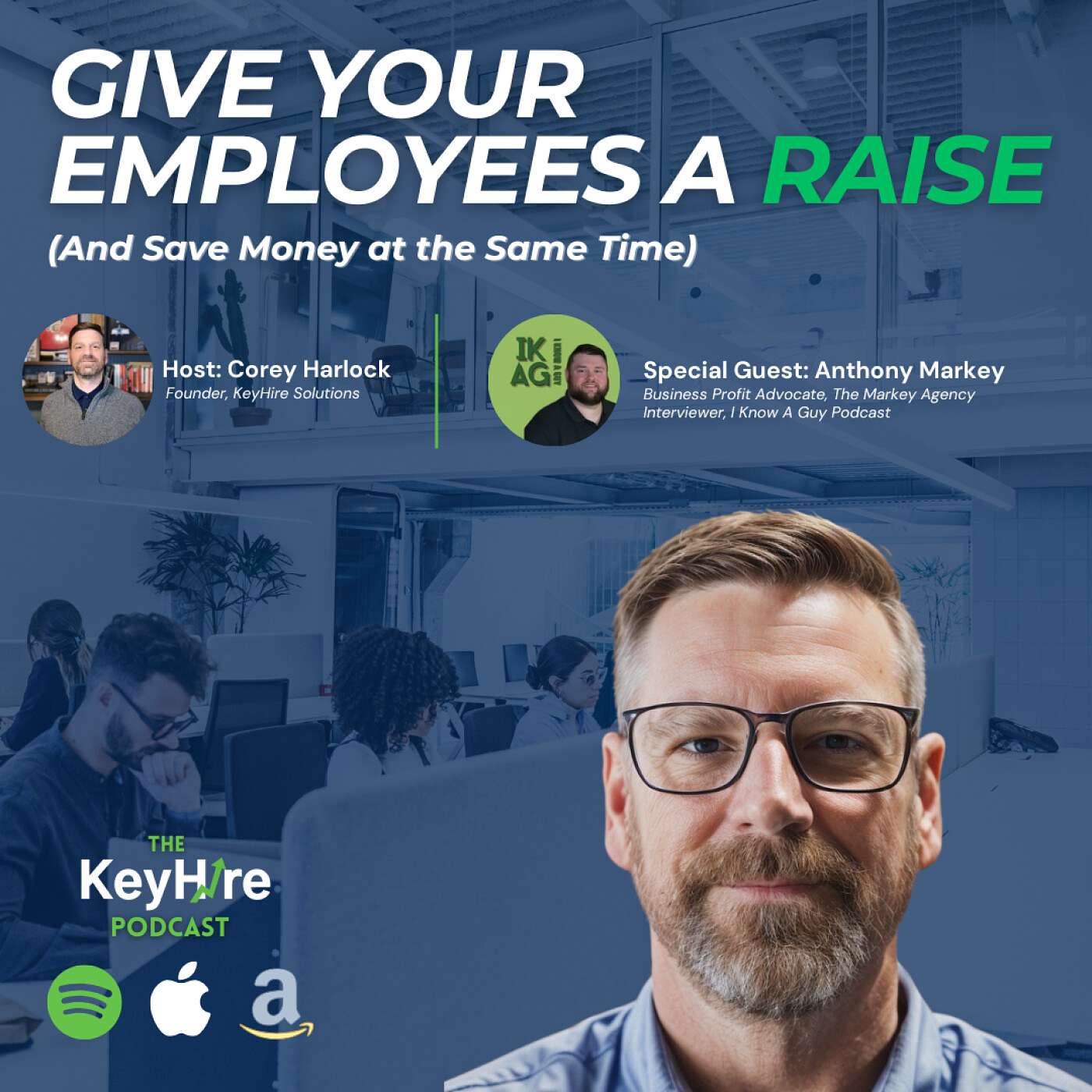 Give Your Employees a Raise (Without Spending Any More Money) With Anthony Markey