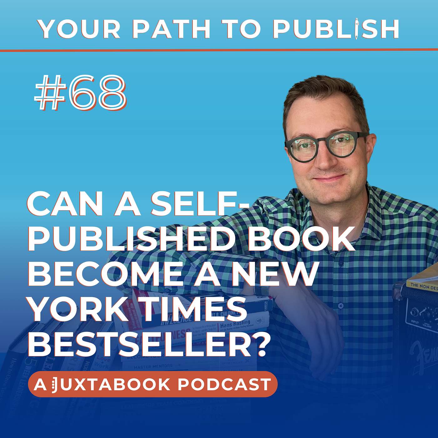 Ep. 68 - Can a Self-Published Book Become a New York Times Bestseller?