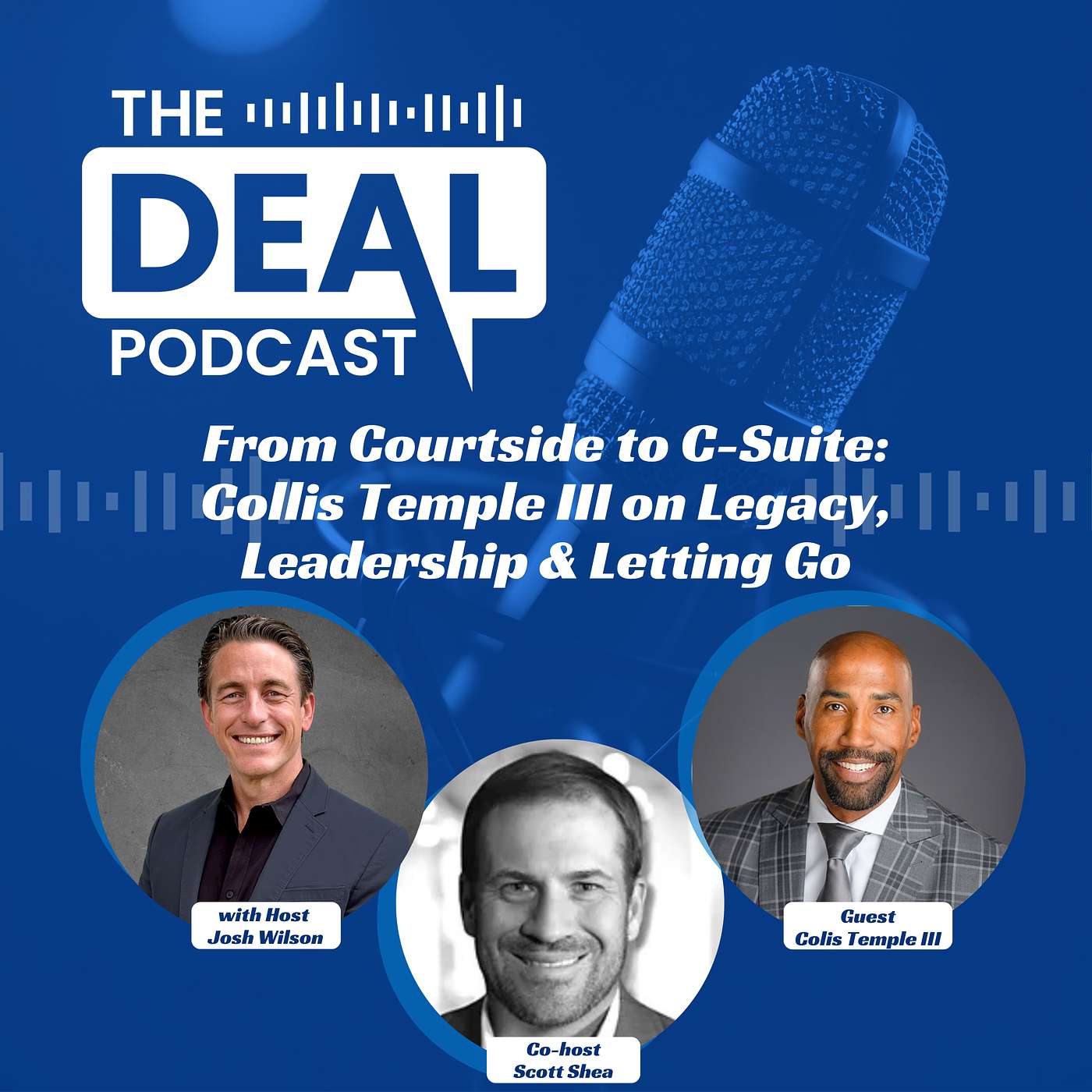 From Courtside to C-Suite: Collis Temple III on Legacy, Leadership & Letting Go