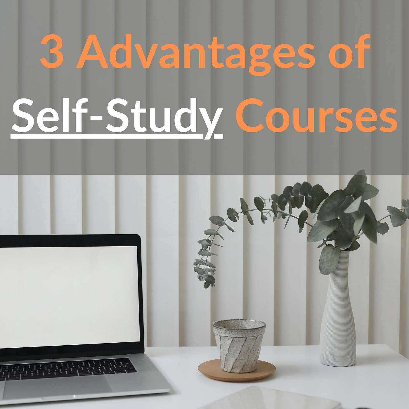 3 Advantages of Self-Study English Courses