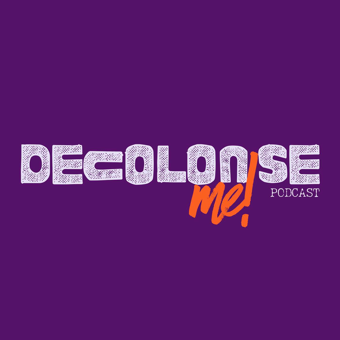 Decolonise Me Podcast podcast artwork