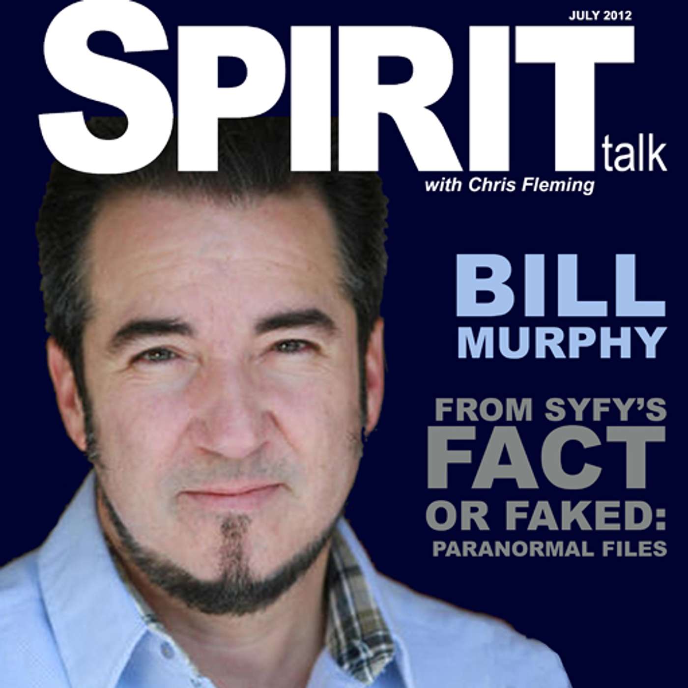 #35 - Bill Murphy from SyFy’s Fact or Faked Paranormal Files episode artwork