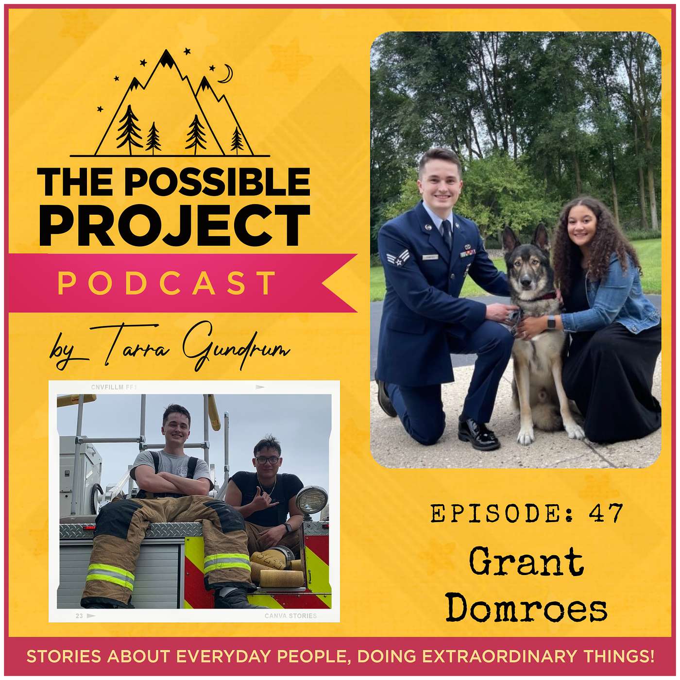 EP 47: Grant Domroes - United States Air Force Veteran & Firefighter