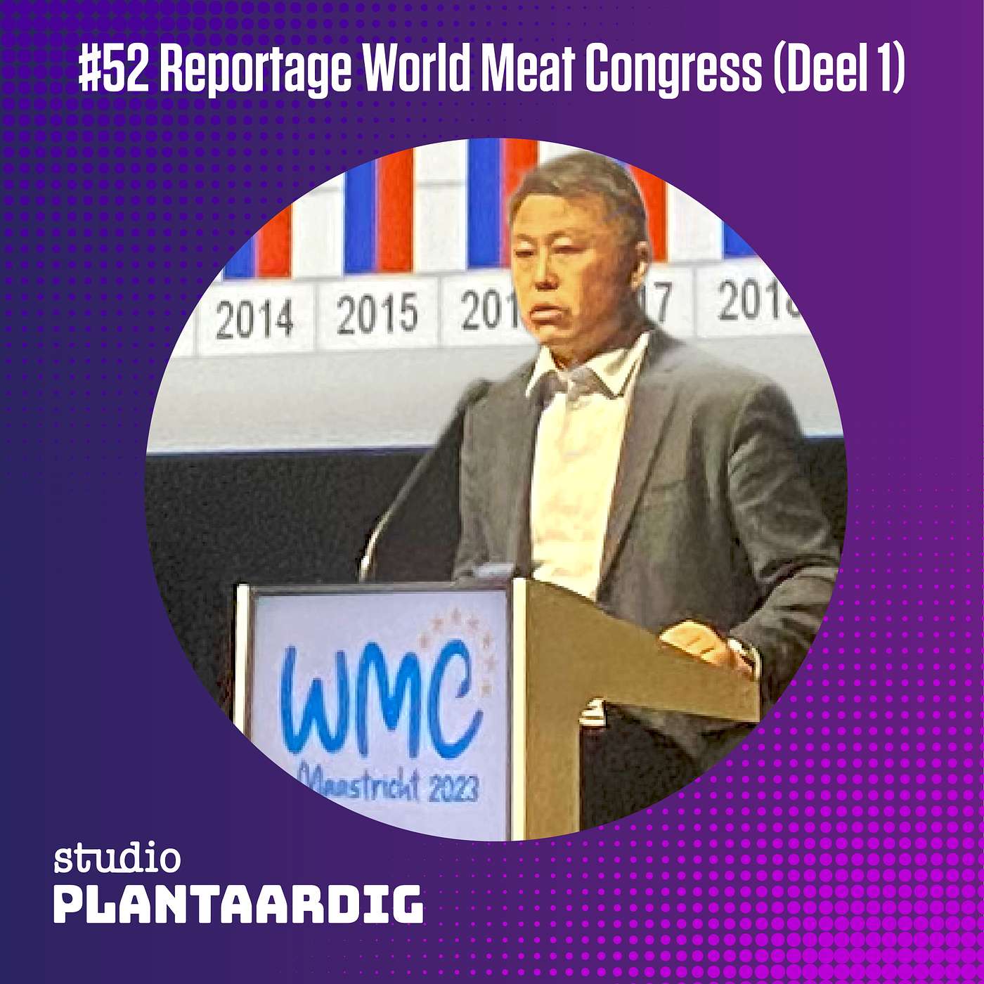 #52 Dag 1 World Meat Congress: reportage vanuit het hart van de vleessector