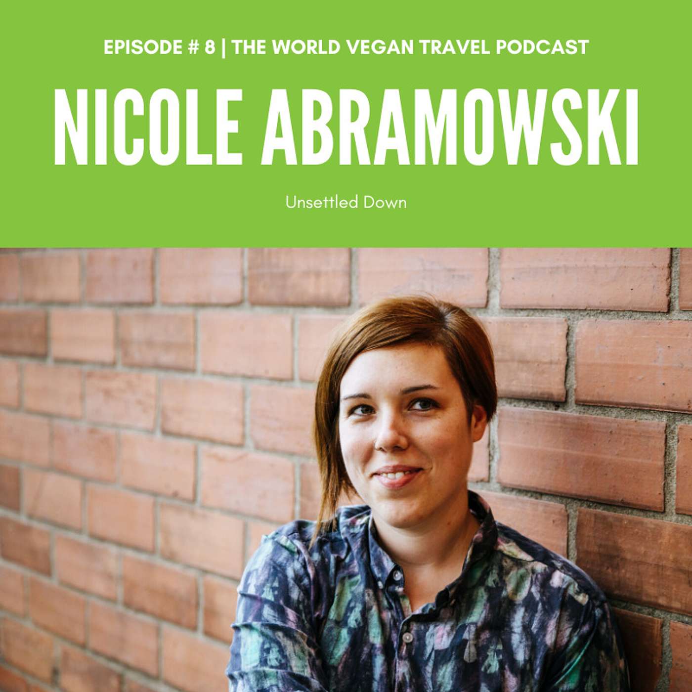 Becoming a Digital Nomad  | Nicole Abramowski | Ep 8