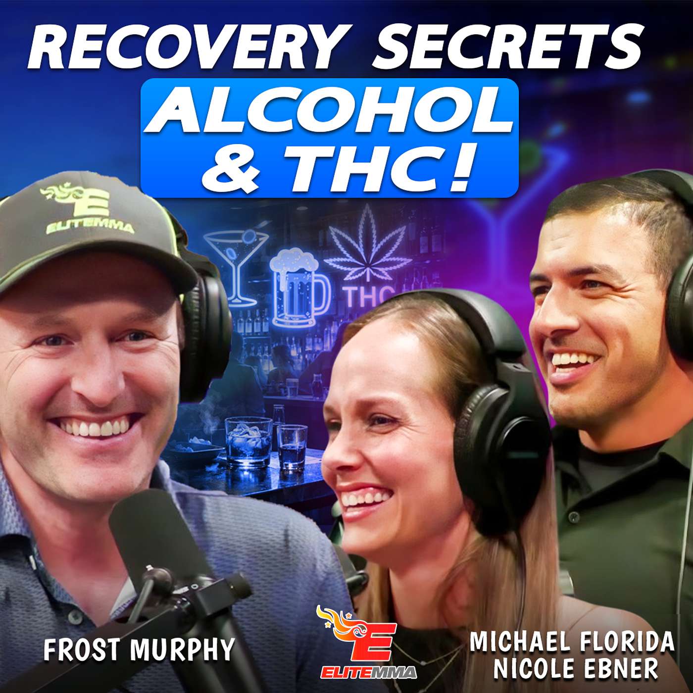 Recovery, Alcohol, THC, and Gender Differences w/ Michael Florida, Nicole Ebner and Frost Murphy episode artwork