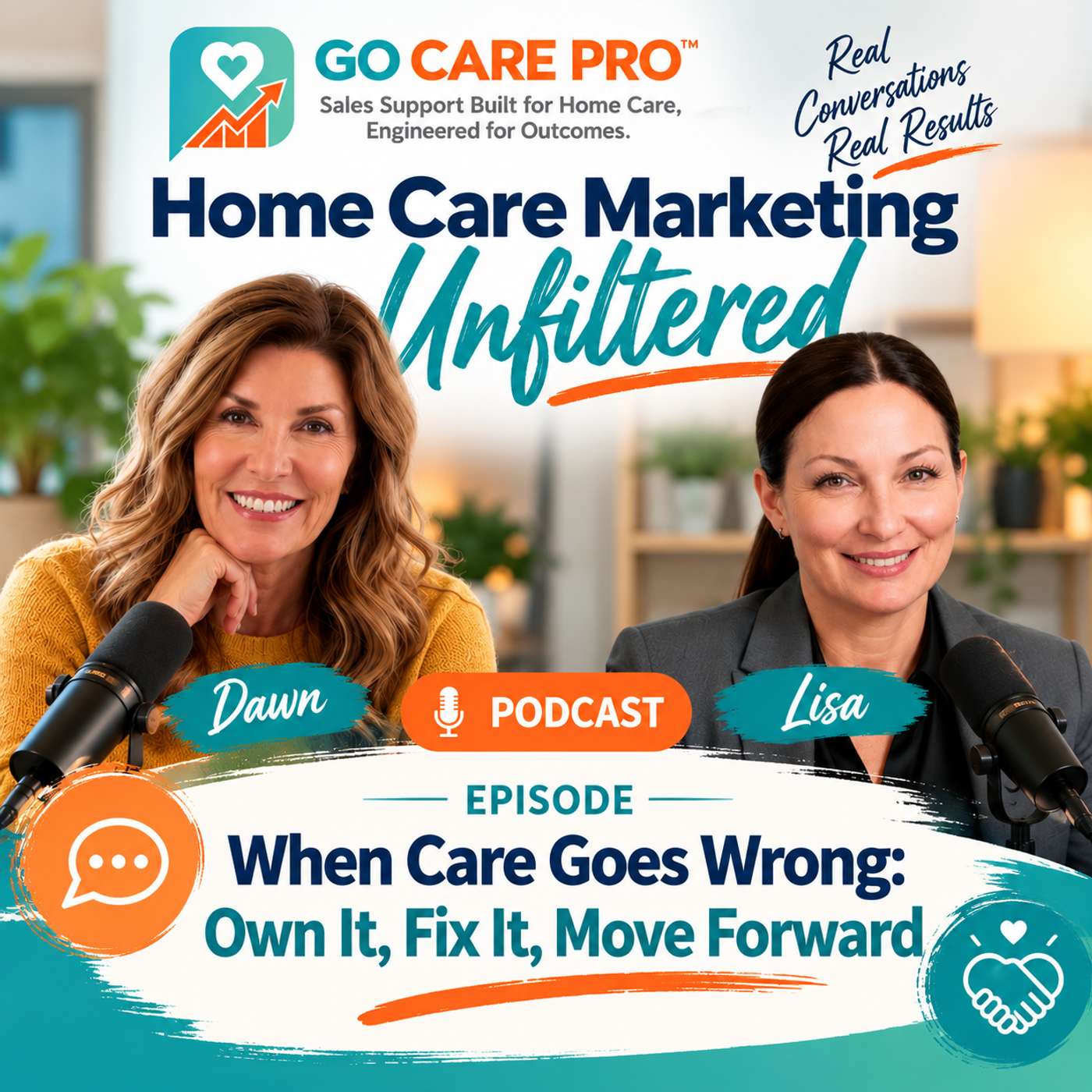 Home Care Marketing Unfiltered: When Care Goes Wrong: Own It, Fix It, Move Forward