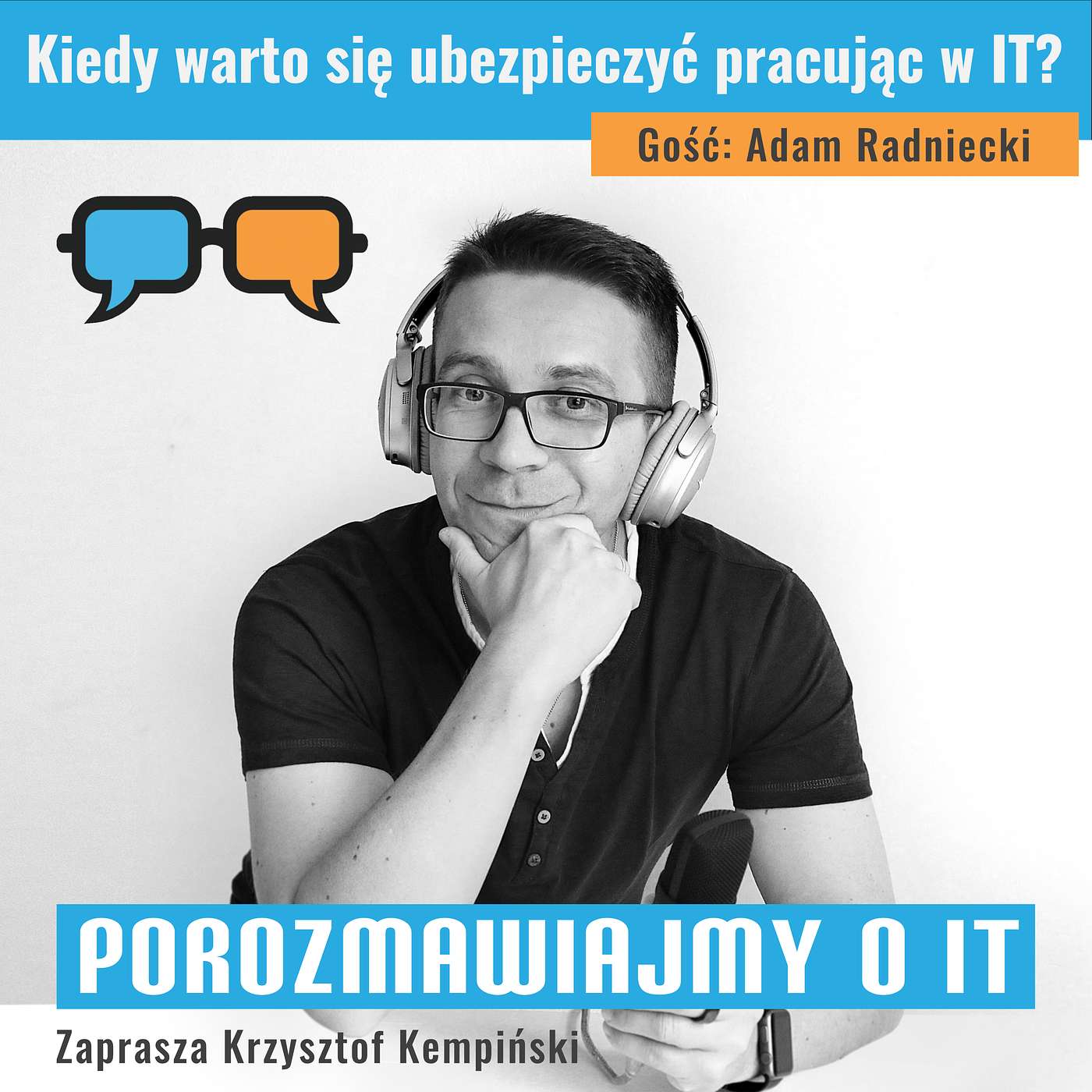 Kiedy warto się ubezpieczyć pracując w IT? Gość: Adam Radniecki - POIT 297