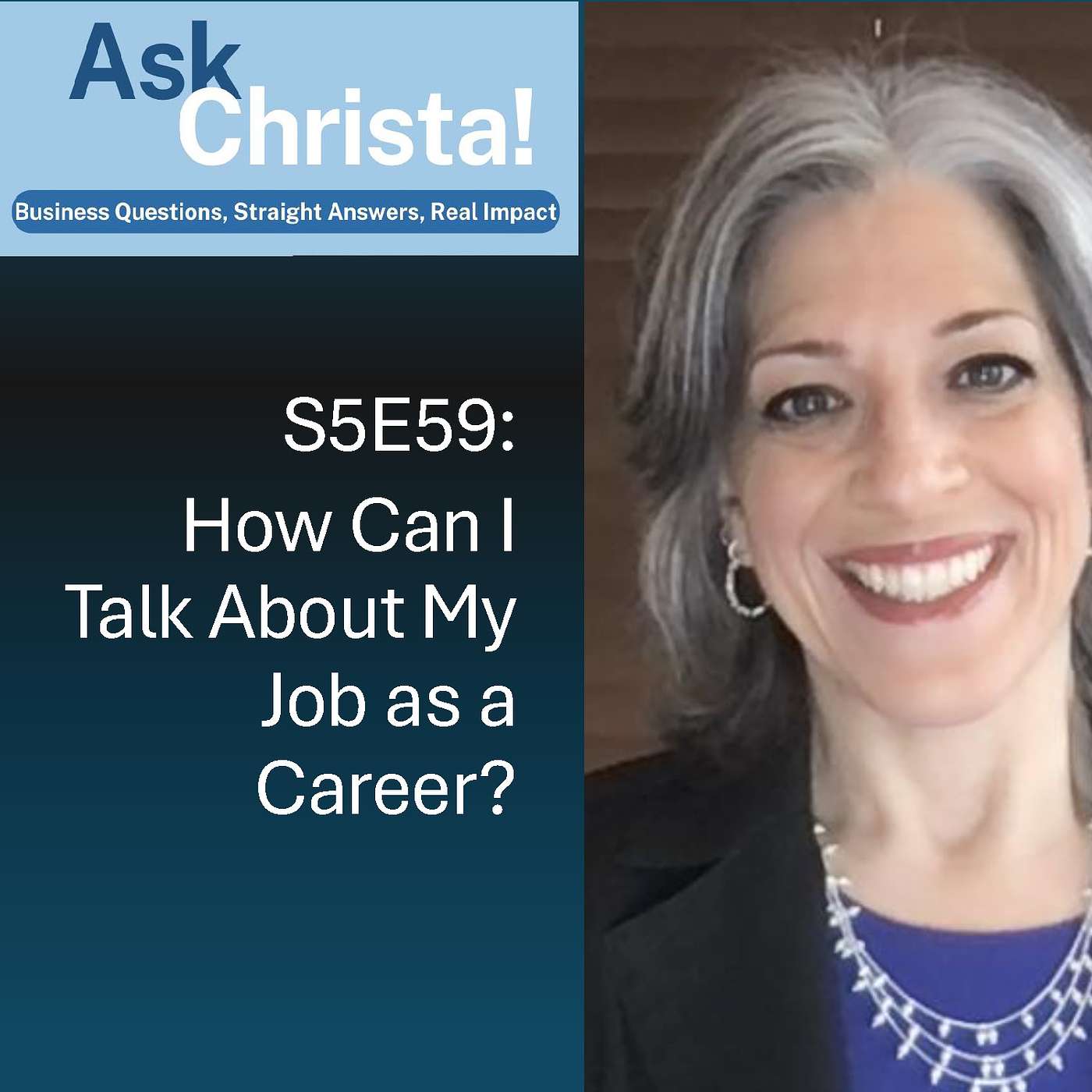 Ask Christa! How Can I Talk About My Job as a Career? (S5E59)
