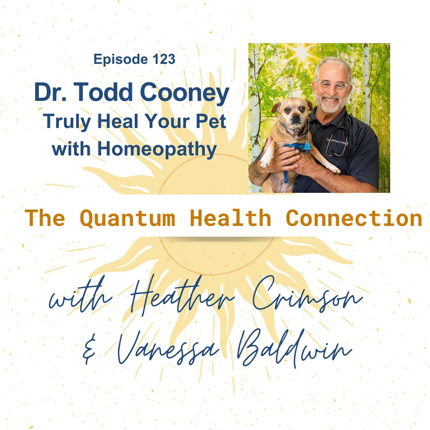 #123  Dr. Todd Cooney, DVM: Truly Heal Your Pet with Homeopathy