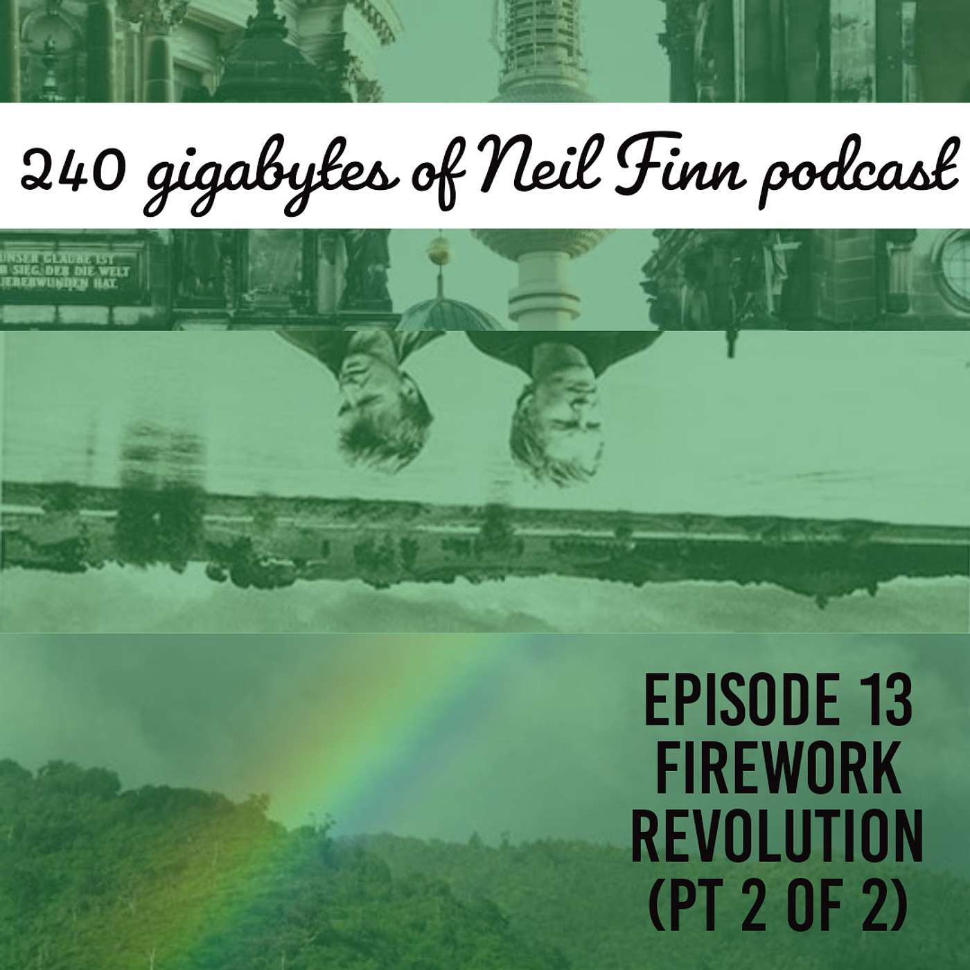 Ep 13 - Firework Revolution (Pt 2 of 2) (Berlin 2004)